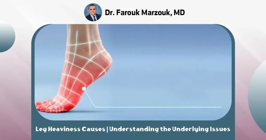 Leg Heaviness Causes Understanding the Underlying Issues